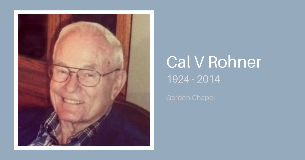 Cal V Rohner - Bunker Family Funerals