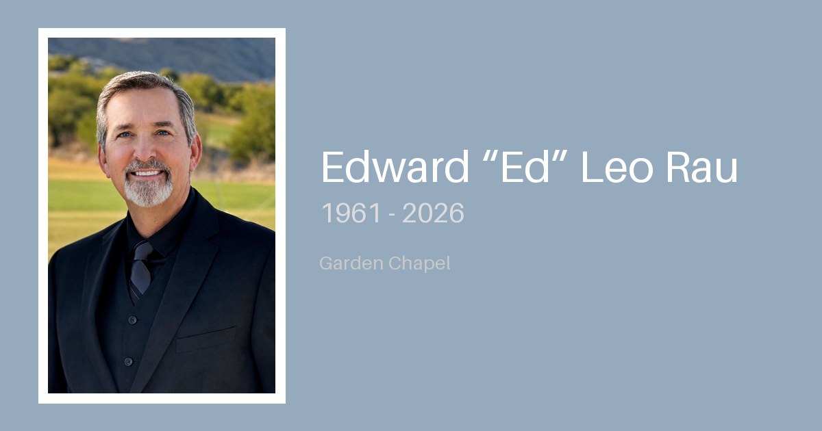 Edward “Ed” Leo Rau - Bunker Family Funerals