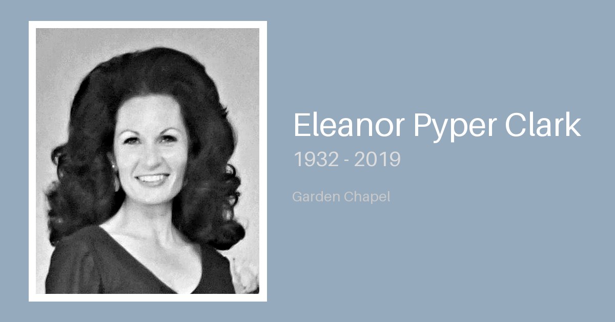 Eleanor Pyper Clark - Bunker Family Funerals