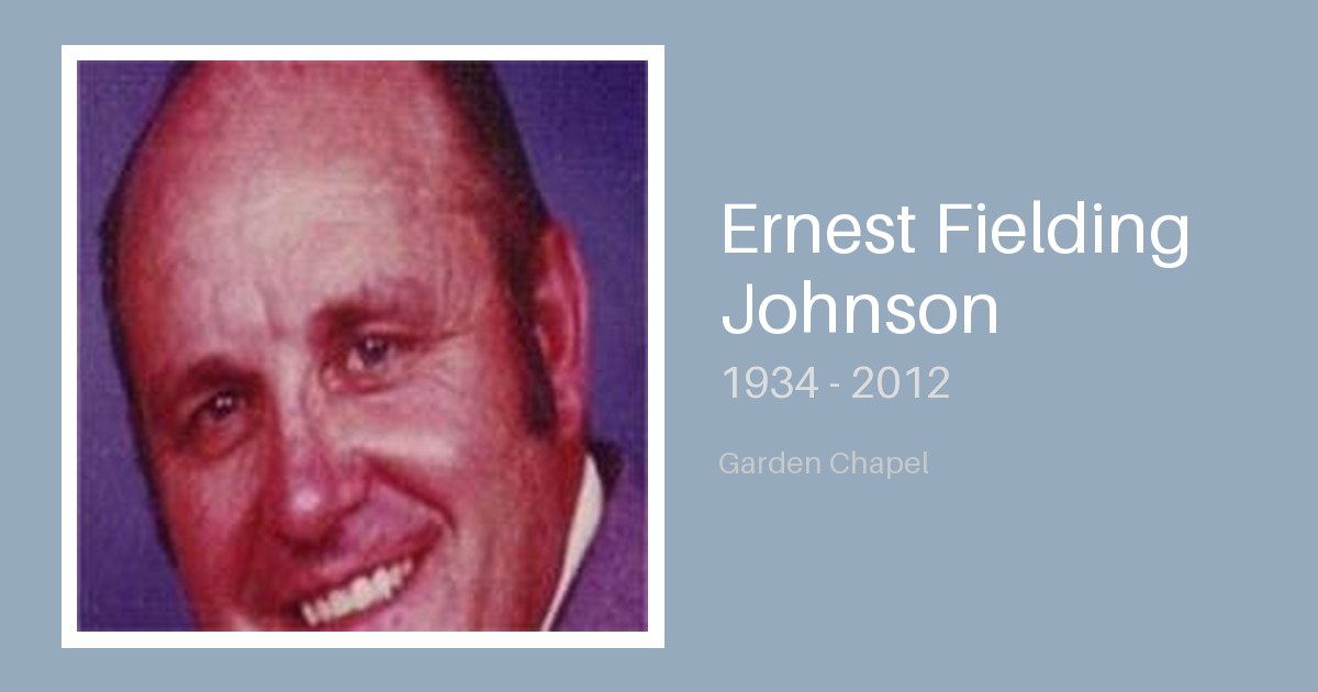 Ernest Fielding Johnson - Bunker Family Funerals