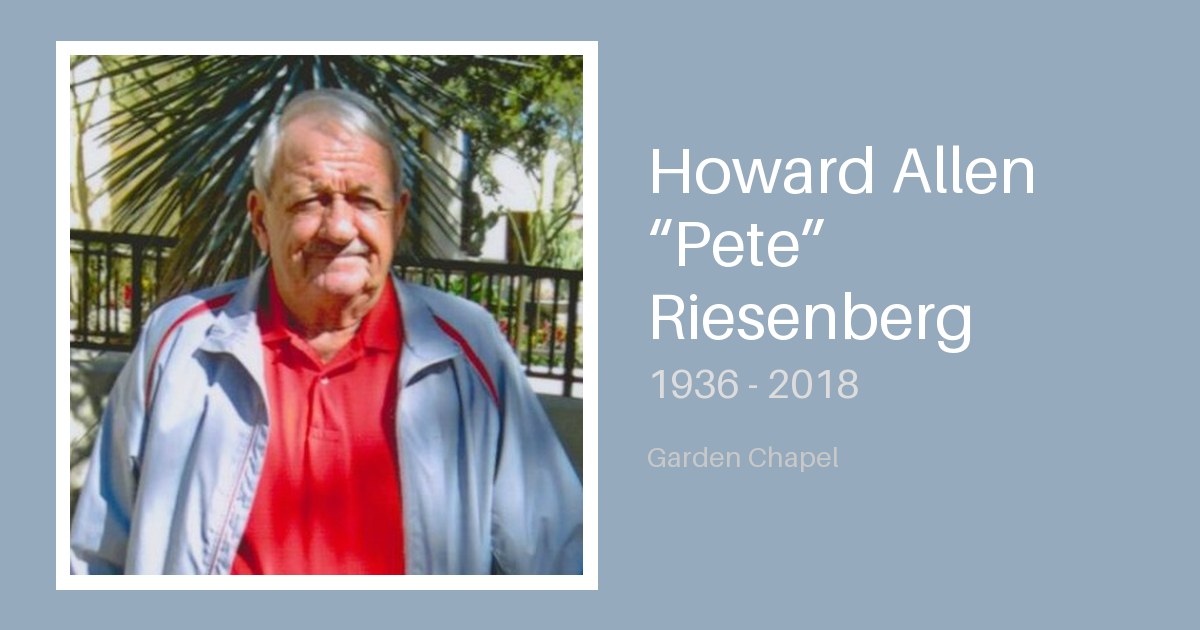 Howard Allen “Pete” Riesenberg - Bunker Family Funerals