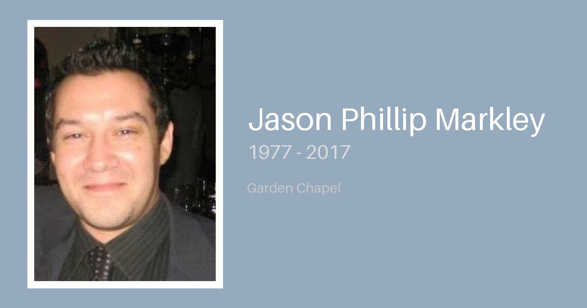 Jason Phillip Markley - Bunker Family Funerals