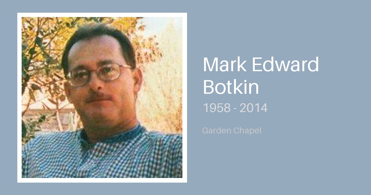 Mark Edward Botkin - Bunker Family Funerals