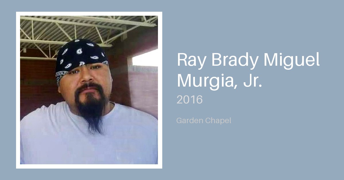 Ray Brady Miguel Murgia, Jr. - Bunker Family Funerals