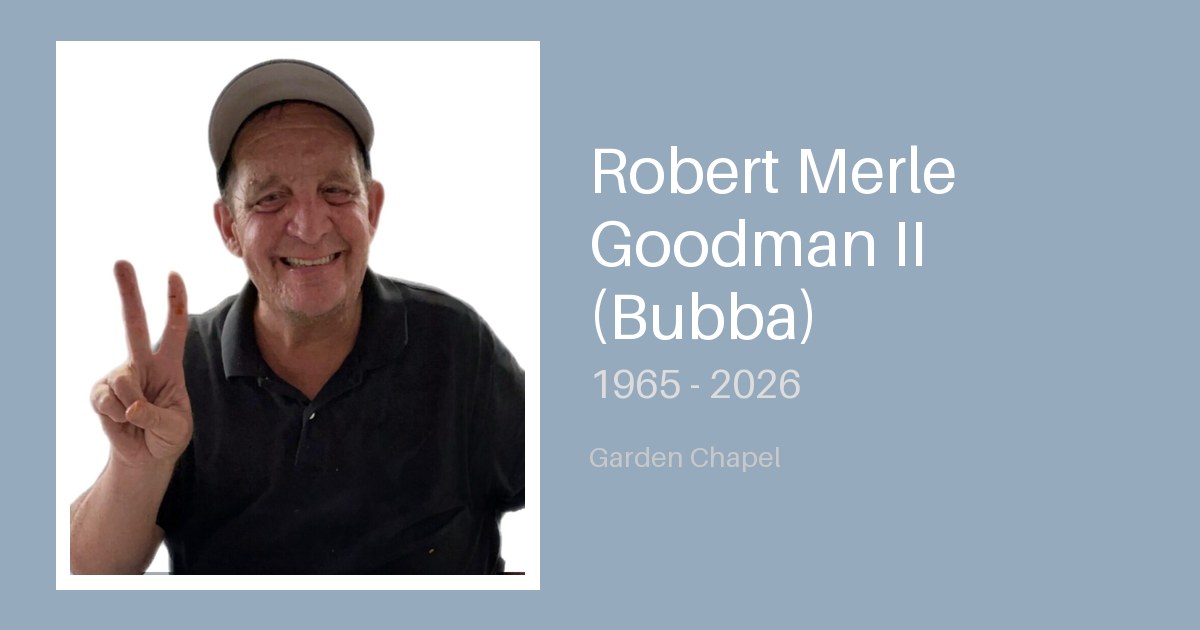 Robert Merle Goodman II (Bubba) - Bunker Family Funerals