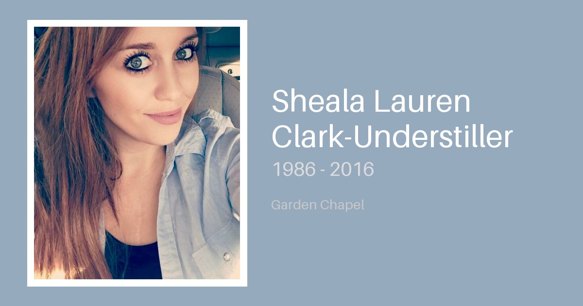 Sheala Lauren Clark-Understiller - Bunker Family Funerals