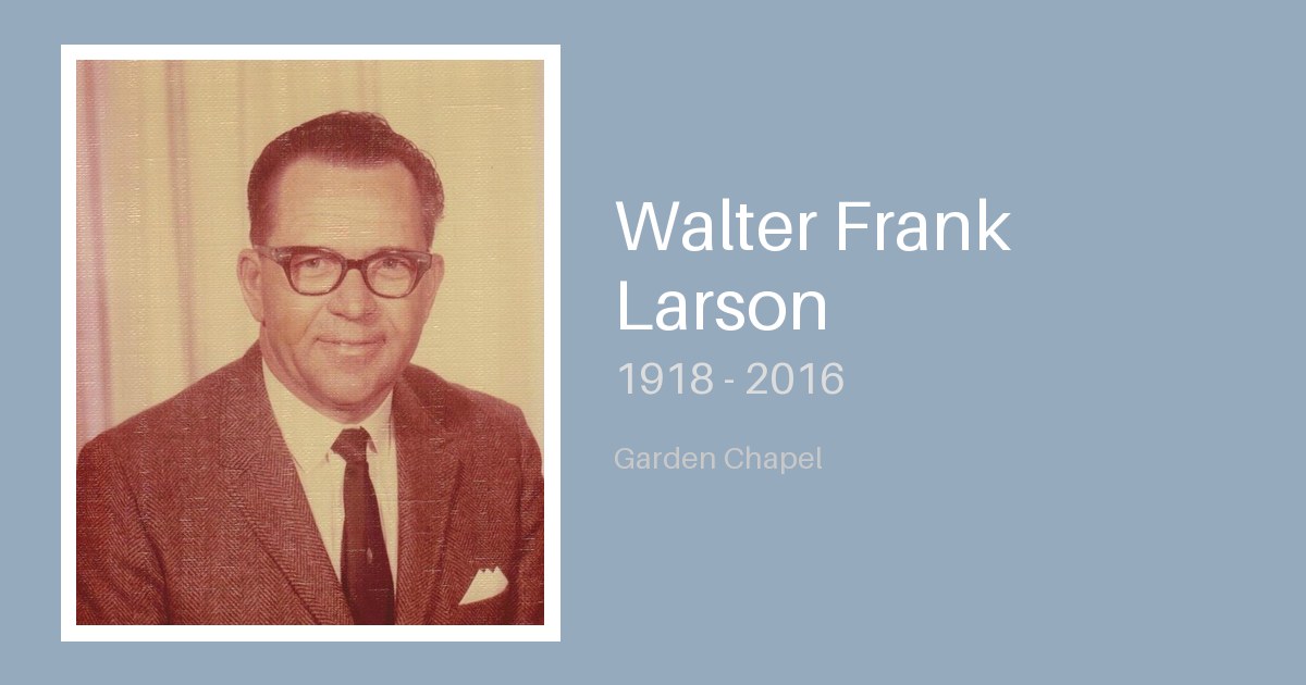Walter Frank Larson - Bunker Family Funerals